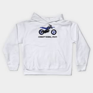 I don't ride, I fly! Yamaha PW50 Kids Hoodie